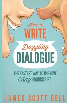 How To Write Dazzling&nbsp;Dialogue